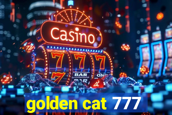 golden cat 777